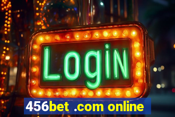 456bet .com online